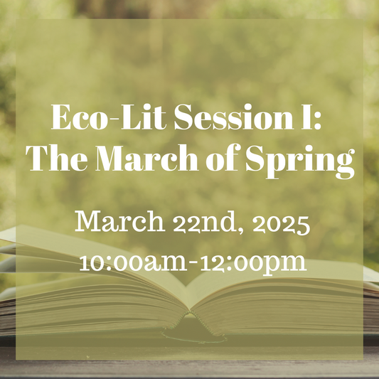 Eco-Lit Session I: The March of Spring